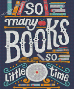 So Many Books So Little Time Diamond Painting