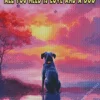 All You Need Is Love And A Dog Quote 5D Diamond Painting