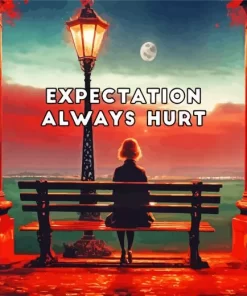 Expectation Always Hurt Art 5D Diamond Painting